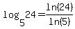 log%285%2C24%29+=+ln%2824%29%2Fln%285%29