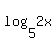 log%285%2C2x%29