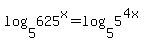 log%285%2C625%5Ex%29+=+log%285%2C5%5E%284x%29%29