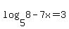 log%285%2C8-7x%29=3