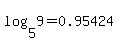 log%285%2C9%29+=+0.95424...%2F0.69897...