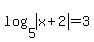 log%285%2Cabs%28x%2B2%29%29=3