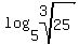 log%285%2Croot%283%2C25%29%29