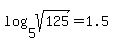 log%285%2Csqrt%28125%29%29+=+1.5