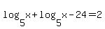 log%285%2Cx%29+%2B+log%285%2Cx-24%29+=+2