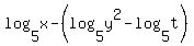 log%285%2Cx%29+-+%28log%285%2Cy%5E2%29+-+log%285%2Ct%29%29