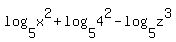 log%285%2Cx%5E2%29+%2B+log%285%2C4%5E2%29+-+log%285%2Cz%5E3%29
