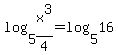 log%285%2Cx%5E3%2F4%29+=+log%285%2C16%29