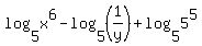 log%285%2Cx%5E6%29+-+log%285%2C%281%2Fy%29%29+%2B+log%285%2C5%5E5%29
