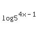 log%285%5E%284x-1%29%29