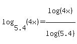 log%285.4%2C+%284x%29%29+=+log%28%284x%29%29%2Flog%28%285.4%29%29