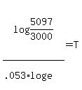 log%285097%2F3000%29%2F%28.053%2Alog%28e%29%29+=+T