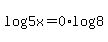 log%285x%29=0%2Alog%288%29