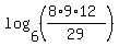 log%286%2C%28++%288%2A9%2A12%29%2F29++%29%29