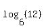 log%286%2C%2812%29%29