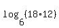 log%286%2C%2818%2A12%29%29