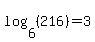 log%286%2C%28216%29%29=3