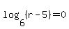\"log%286%2C%28r-5%29%29=0\"