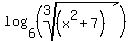 log%286%2C%28root%283%2C%28x%5E2%2B7%29%29%29%29
