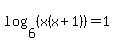 log%286%2C%28x%28x%2B1%29%29%29=1
