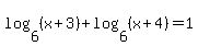 log%286%2C%28x%2B3%29%29%2Blog%286%2C%28x%2B4%29%29=1