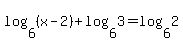 log%286%2C%28x-2%29%29+%2B+log%286%2C3%29+=+log%286%2C2%29