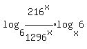 log%286%2C+216%5Ex%2F1296%5Ex%29%2Alog%28x%2C6%29