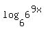 log%286%2C6%5E%289x%29%29