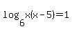 log%286%2Cx%28x-5%29%29=1