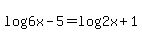 log%286x-5%29=+log%282x%2B1%29