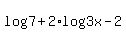 log%287%29+%2B+2%2Alog%283x-2%29