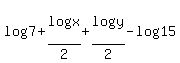 log%287%29+%2B+log%28x%29%2F2+%2B+log%28y%29%2F2+-+log%2815%29