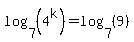 log%287%2C%284%5Ek%29%29=log%287%2C%289%29%29