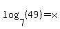 log%287%2C%2849%29%29=x