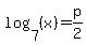 log%287%2C%28x%29%29+=+p%2F2