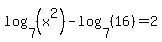 log%287%2C%28x%5E2%29%29-log%287%2C%2816%29%29=2