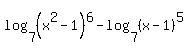 log%287%2C%28x%5E2-1%29%5E6%29-log%287%2C%28x-1%29%5E5%29