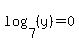 log%287%2C%28y%29%29=0