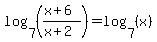 log%287%2C+%28%28x%2B6%29%2F%28x%2B2%29%29%29+=+log%287%2C+%28x%29%29