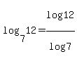 log%287%2C12%29=log%2812%29%2Flog%287%29