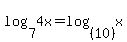 log%287%2C4x%29=log%28%2810%29%2Cx%29