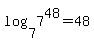 log%287%2C7%5E48%29+=+48