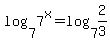 log%287%2C7%5Ex%29=log%287%2C2%2F3%29