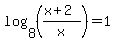 log%288%2C%28%28x%2B2%29%2Fx%29%29+=+1