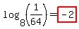log%288%2C%281%2F64%29%29=+highlight%28-2%29