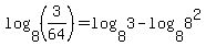 log%288%2C%283%2F64%29%29=log%288%2C3%29-log%288%2C8%5E2%29