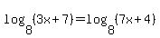 log%288%2C%283x%2B7%29%29=log%288%2C%287x%2B4%29%29
