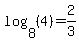 log%288%2C%284%29%29=2%2F3