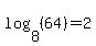 log%288%2C%2864%29%29=2