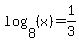 log%288%2C%28x%29%29=1%2F3